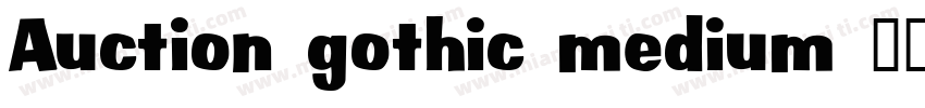 Auction gothic medium 字体字体转换